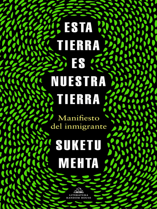 Title details for Esta tierra es nuestra tierra by Suketu Mehta - Wait list